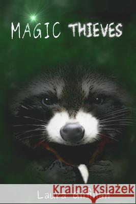 Magic Thieves Laura Gilfillan 9781517678647 Createspace Independent Publishing Platform - książka