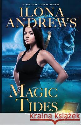 Magic Tides Ilona Andrews 9781641972529 Nancy Yost Literary Agency, Inc - książka