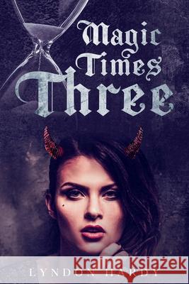 Magic Times Three Lyndon Hardy 9781733095020 Bartizan Press - książka