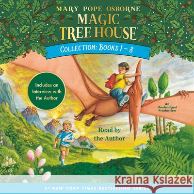 Magic Tree House Collection: Books 1-8: Dinosaurs Before Dark, the Knight at Dawn, Mummies in the Morning, Pirates Past Noon, Night of the Ninjas, Aft - audiobook Osborne, Mary Pope 9780807206126 Imagination Studio - książka