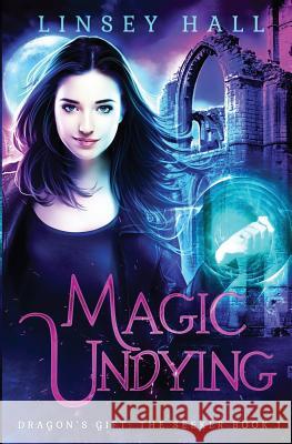 Magic Undying Linsey Hall 9781942085072 Bonnie Doon Press LLC - książka