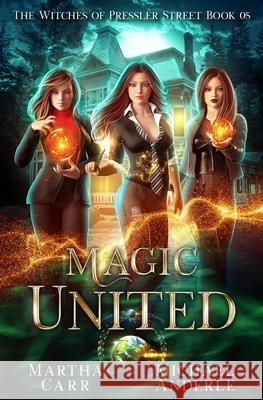 Magic United: An Urban Fantasy Action Adventure Michael Anderle Martha Carr 9781642027921 Lmbpn Publishing - książka