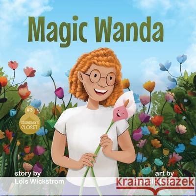 Magic Wanda Wickstrom, Lois 9781954519084 LIGHTNING SOURCE UK LTD - książka