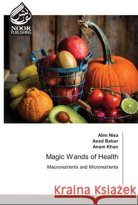 Magic Wands of Health Alim Nisa Asad Babar Anam Khan 9786202349949 Noor Publishing - książka