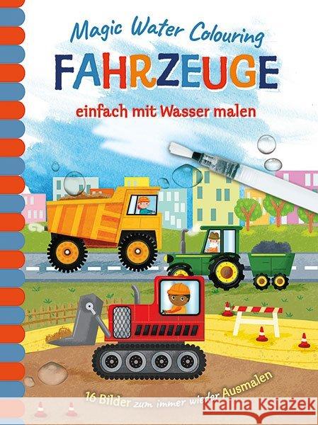 Magic Water Colouring - Fahrzeuge einfach mit Wasser malen, m. Stift : 16 Bilder zum immer wieder Ausmalen  9783741523991 Ullmann Medien - książka