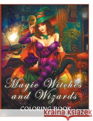 Magic Witches and Wizards Coloring Book: (Fantasy Coloring) Gwymbell Tracy 9781803930060 Zara Roberts - książka