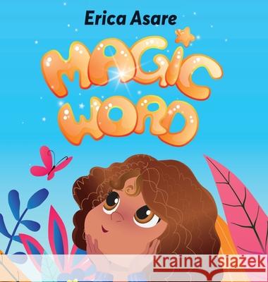 Magic Word Erica Asare 9781838498887 Erica Asare - książka