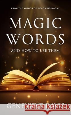 Magic Words and How to Use Them Davis Genevieve Davis 9798676457129 Independently published - książka