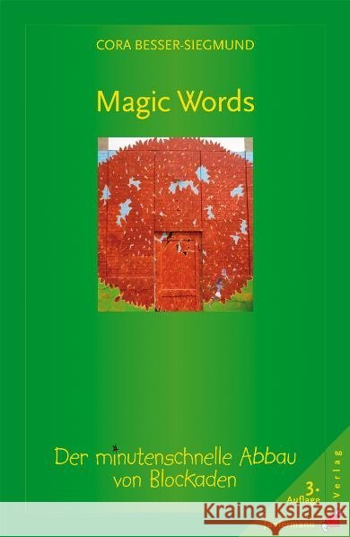 Magic Words : Der minutenschnelle Abbau von Blockaden Besser-Siegmund, Cora   9783873874770 Junfermann - książka
