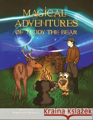 Magical Adventures of Teddy the Bear Robin Scott Bicknell 9798989870233 Robin Scott Bicknell - książka