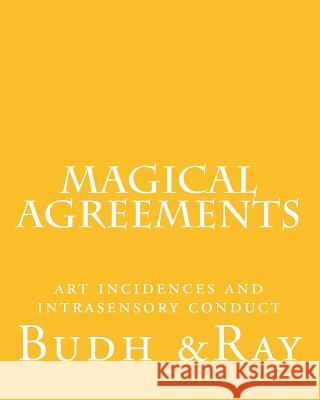 Magical Agreements: art incidences and intrasensory conduct Franck, Andrew 9781983604133 Createspace Independent Publishing Platform - książka