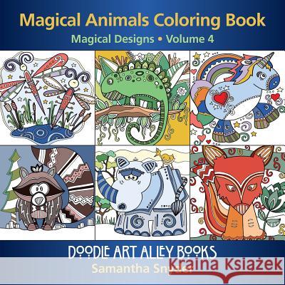 Magical Animals Coloring Book: Magical Designs Samantha Snyder 9780997102147 Aka Associates - książka