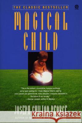 Magical Child Joseph Chilton Pearce 9780452267893 Plume Books - książka
