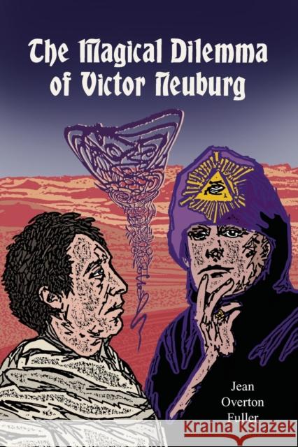 Magical Dilemma of Victor Neuburg, 2nd Edition Jean Overton Fuller 9781869928797 Mandrake of Oxford - książka