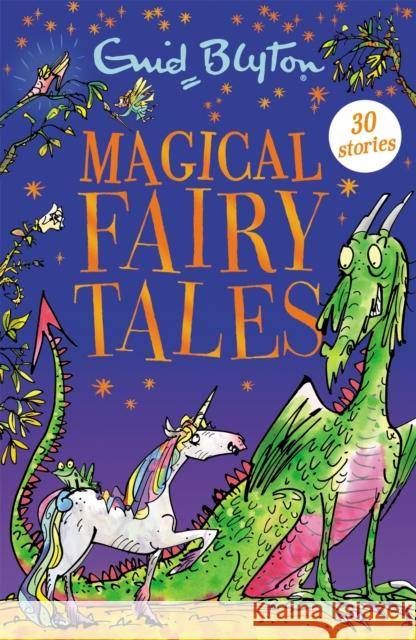 Magical Fairy Tales: Contains 30 classic tales Enid Blyton 9781444954265 Hachette Children's Group - książka