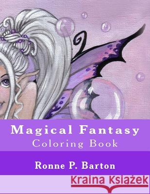 Magical Fantasy: Coloring Book Mrs Ronne P. Barton 9781530430673 Createspace Independent Publishing Platform - książka