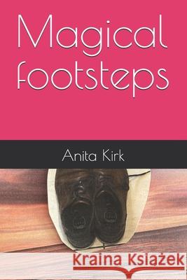 Magical footsteps Anita Jane Kirk 9781838006594 Neilson - książka