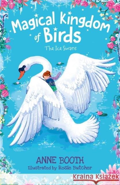 Magical Kingdom of Birds: The Ice Swans Anne Booth   9780192766236 Oxford University Press - książka