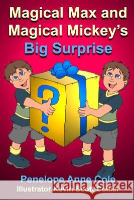 Magical Max and Magical Mickey's Big Surprise Penelope Anne Cole Agy Wilson 9780692660300 Magical Book Works - książka