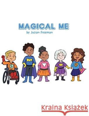 Magical Me! Julian Freeman Josalyn Freeman 9781087918877 Freeman Publishing Company - książka