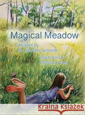 Magical Meadow Christina Allen Jennifer Schmidt Frank Allen 9781735366302 Corn Crib Publishing - książka