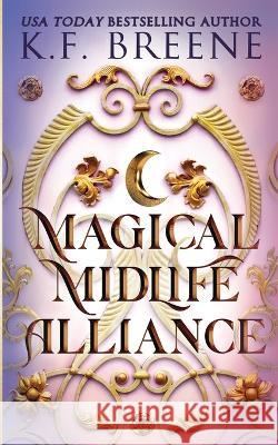 Magical Midlife Alliance K F Breene   9781955757386 Hazy Dawn Press, Inc. - książka