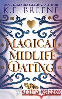 Magical Midlife Dating K F Breene   9781955757324 Hazy Dawn Press, Inc. - książka