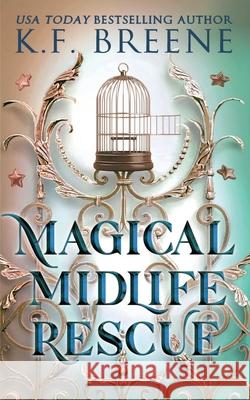 Magical Midlife Rescue K. F. Breene 9781955757744 Hazy Dawn Press, Inc. - książka