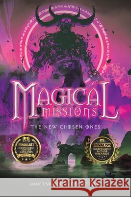 Magical Missions - The New Chosen Ones Jaime Enrique Gutierrez Perez 9798369493946 Xlibris Au - książka