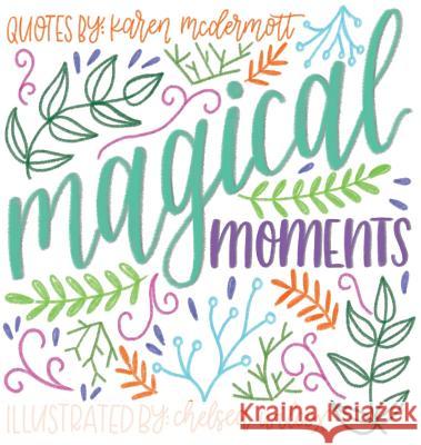 Magical Moments Karen McDermott Chelsea Wilcox  9780648512301 Karen MC Dermott - książka