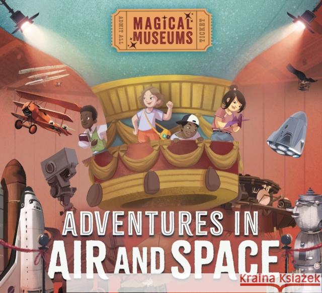 Magical Museums: Adventures in Air and Space Hubbard, Ben 9781526323033 Hachette Children's Group - książka