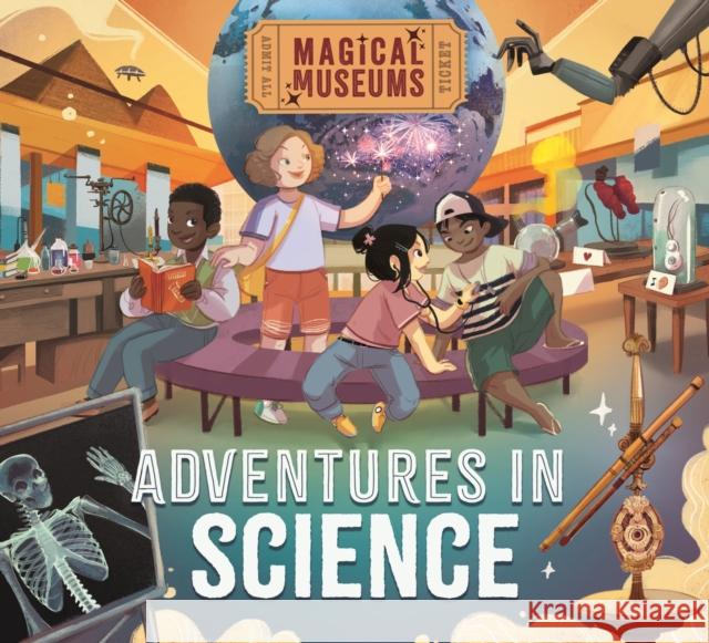 Magical Museums: Adventures in Science Hubbard, Ben 9781526323200 FRANKLIN WATTS - książka