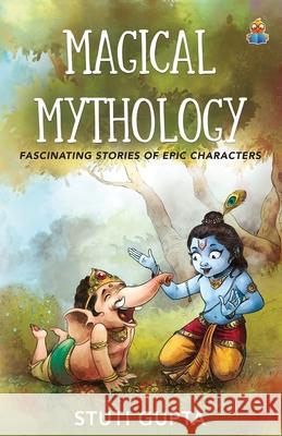 Magical Mythology Stuti Gupta 9788194790860 Srishti Publishers - książka