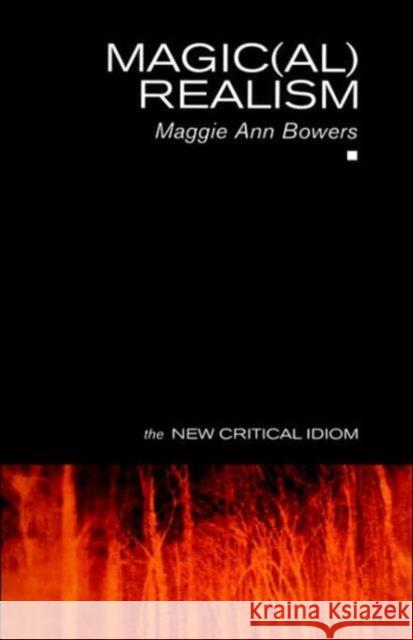 Magic(al) Realism Maggie Ann Bowers 9780415268530 Routledge - książka