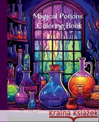 Magical Spells & Potions Coloring Book Janice Chism 9798329534177 Independently Published - książka