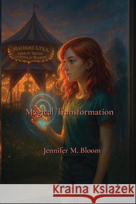 Magical Transformation Jennifer M. Bloom 9781971264615 Jennifer M. Bloom - książka