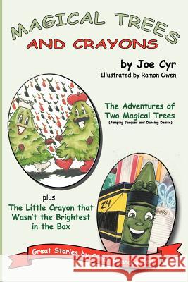 Magical Trees and Crayons: Great Stories by Great Grandpa Joe Cyr, Joe 9780977852567 Peppertree Press - książka