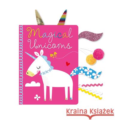 Magical Unicorns Make Believe Ideas Ltd                   Rosie Greening Shannon Hays 9781789473704 Make Believe Ideas - książka