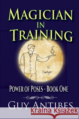 Magician In Training Antibes, Guy 9781518625275 Createspace - książka