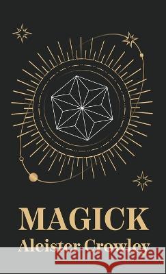 Magick Hardcover Aleister Crowley   9781639234530 Lushena Books - książka