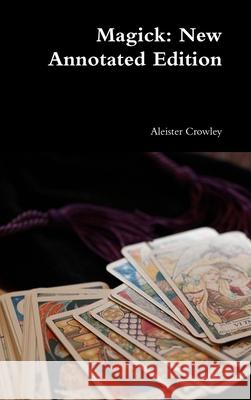 Magick: New Annotated Edition Aleister Crowley 9780359183531 Lulu.com - książka