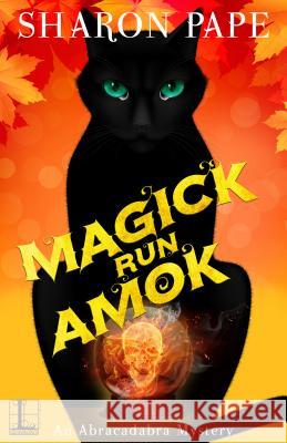 Magick Run Amok Sharon Pape 9781516100606 Kensington Publishing Corporation - książka