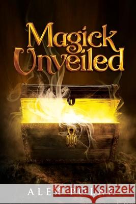 Magick Unveiled Alex Polak 9781734181494 Light Network - książka