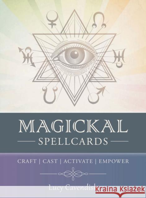 Magickal Spellcards: Craft - Cast - Activate - Empower Cavendish, Lucy (Lucy Cavendish) 9781925538151  - książka