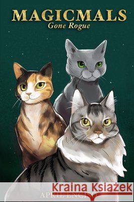 Magicmals: Gone Rogue April Enciso 9798633757934 Independently Published - książka