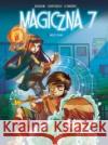 Magiczna 7 T.1 Nigdy sami Kid Toussaint, Giuseppe Quattrocchi 9788328156111 Egmont