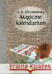 Magiczne kalendarium Chrzanowska Alla Alicja 9788360472620 Ars Scripti-2 - książka