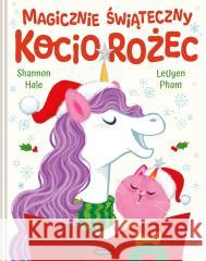 Magicznie świąteczny Kociorożec Shannon Hale, LeUyen Pham 9788368228489 Mamania - książka
