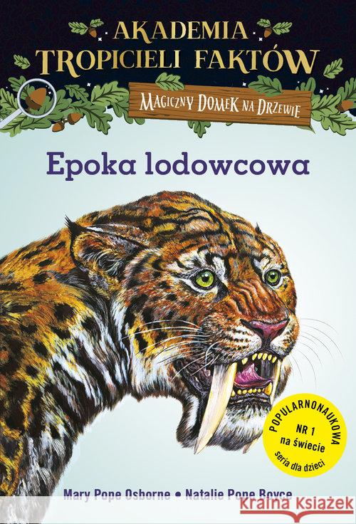 Magiczny domek na... Tropiciele faktów Epoka... Pope Osborne Mary Pope Boyce Natalie 9788366329515  - książka