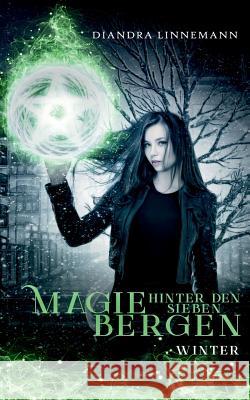 Magie hinter den sieben Bergen: Winter Diandra Linnemann 9783748107910 Books on Demand - książka